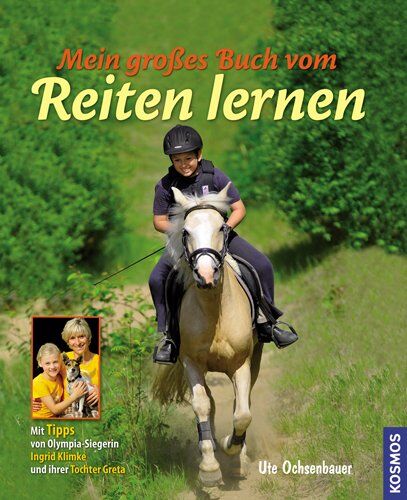 Ute Ochsenbauer - Mein großes Buch vom Reiten lernen: Mit Tipps von Olympia-Siegerin Ingrid Klimke und ihrer Tochter Greta - Preis vom 30.09.2026 09:01:18 h