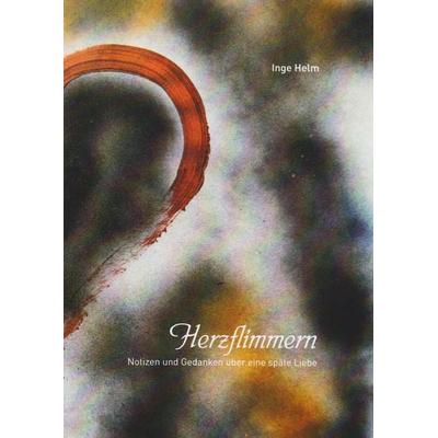 Herzflimmern, Taschenbuch von Inge Helm, Isensee, Florian, GmbH, 978-3-7308-2172-5