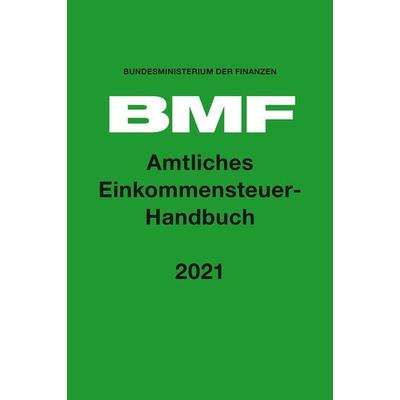 Amtliches Einkommensteuer-Handbuch 2021, Paperback von , Richard Boorberg Verlag