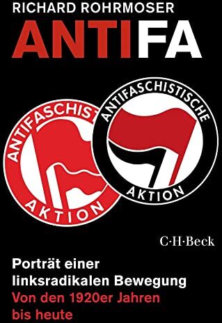 Richard Rohrmoser - Antifa: Portrait einer linksradikalen Bewegung - Preis vom 15.10.2026 23:06:25 h