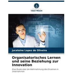 Organisatorisches Lernen und seine Beziehung zur Innovation, Schulbücher von Jucelaine Lopes de Oliveira