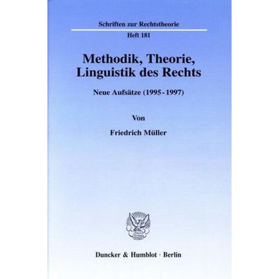 Methodik, Theorie, Linguistik des Rechts., Taschenbuch von Friedrich Müller, Duncker & Humblot, 978-3-428-09277-2