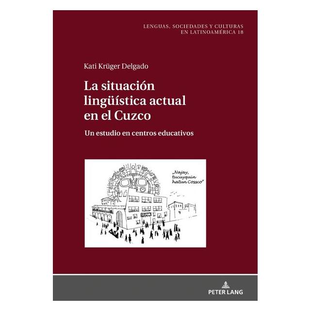 Peter Lang Krüger Delgado:La situación lingüística (Spanisch, Hardcover, Kati Krüger Delgado) (67840470)