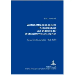 Wirtschaftspädagogische Theoriebildung und Didaktik der Wirtschaftswissenschaften, Fachbücher von Andreas Huber, Gerald Merkl