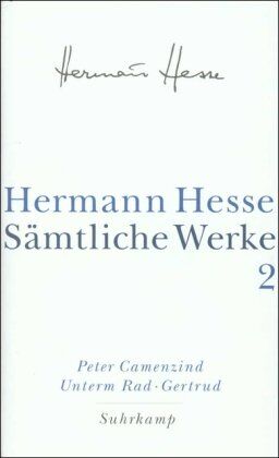 Hermann Hesse - Sämtliche Werke in 20 Bänden und einem Registerband: Band 2: Die Romane: Peter Camenzind. Unterm Rad. Gertrud: Bd. 2 - Preis vom 17.10.2026 19:25:27 h