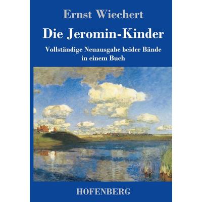 Die Jeromin-Kinder, Gebundene Ausgabe von Ernst Wiechert, Henricus - Edition Deutsche Klassik, 978-3-7437-4774-6