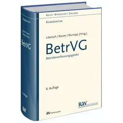 BetrVG, Fachbücher von Dagmar Kaiser, Manfred Löwisch, Steffen Klumpp
