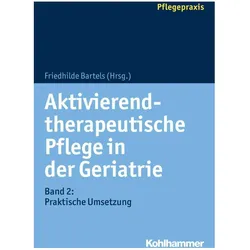 Aktivierend-therapeutische Pflege in der Geriatrie, Fachbücher von Anke Wittrich, Dominik Zergiebel, Stefan Kicker, Nikolaus Gerdelmann, Susette Schumann