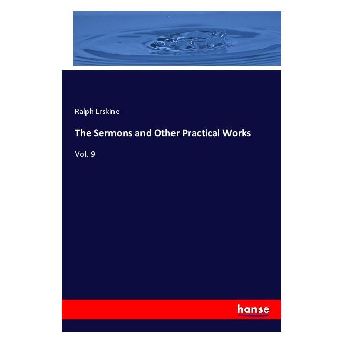 Hansebooks The Sermons and Other Practical Works (Englisch, Softcover, Ralph Erskine) (55985359)