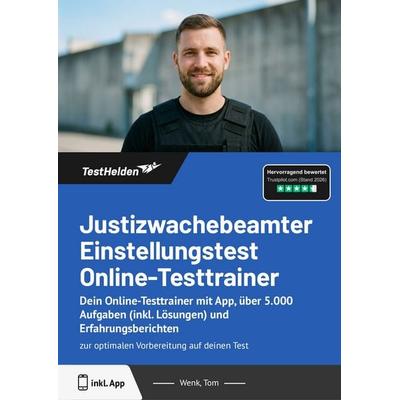 Justizwachebeamter Einstellungstest Online-Testtrainer: Dein Online-Testtrainer mit App, über 5.000 Aufgaben (inkl. Lösungen) und Erfahrungsberichten,
