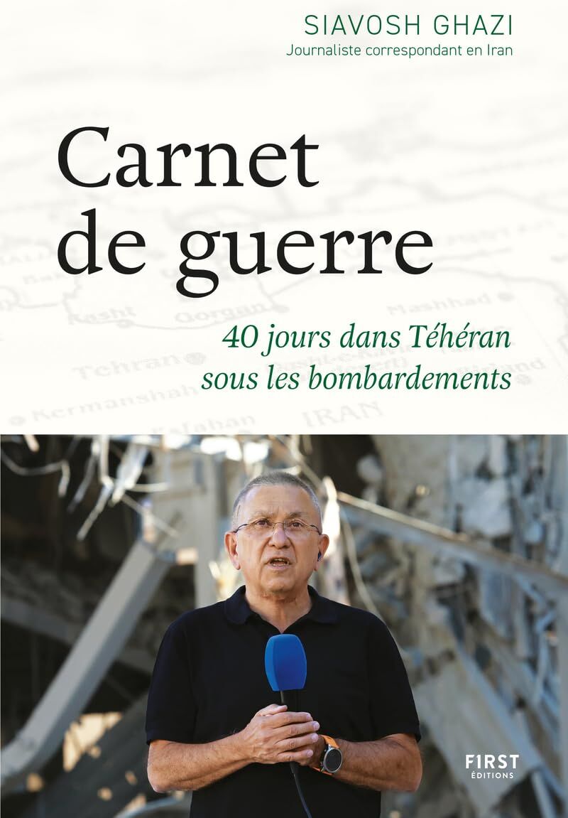 Siavosh Ghazi - Carnet de guerre : 40 jours dans Téhéran sous les bombardements - Preis vom 14.10.2026 23:07:16 h