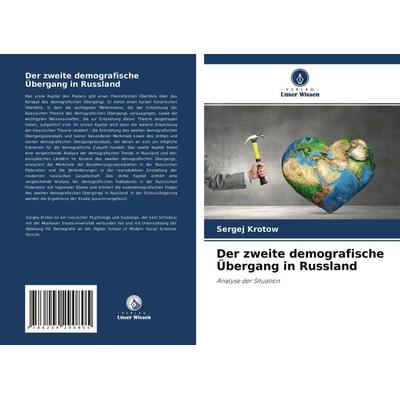 Der zweite demografische Übergang in Russland, Taschenbuch von Sergej Krotow, Verlag Unser Wissen, 978-620-4-29080-5