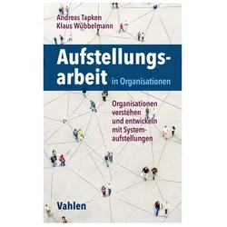 Aufstellungsarbeit in Organisationen, Fachbücher von Klaus Wübbelmann