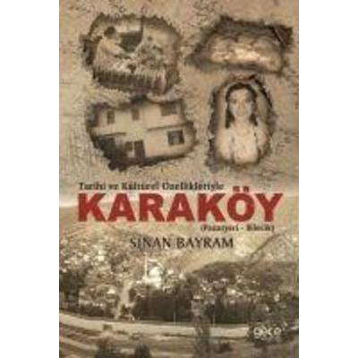 Tarihi ve Kültürel Özellikleriyle Karaköy Pazaryeri - Bilecik, Taschenbuch von Sinan Bayram, Gece Kitapligi Yayinlari