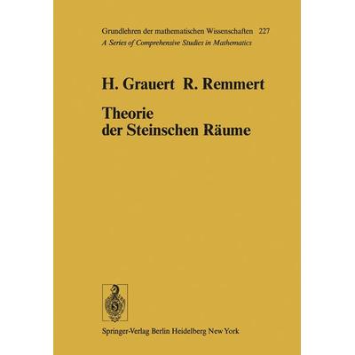 Theorie der Steinschen Räume, Taschenbuch von H. Grauert,R. Remmert, Springer Berlin, 978-3-642-66650-6