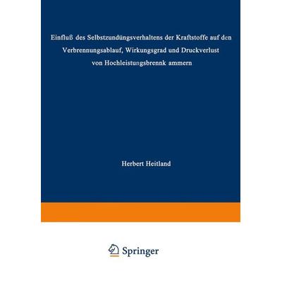 „Einfluß des Selbstzündungsverhaltens der Kraftstoffe auf den Verbrennungsablauf, Wirkungsgrad und Druckverlust von Hochleistungsbrennkammern“,