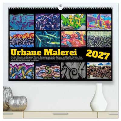 Urbane Malerei (hochwertiger Premium Wandkalender 2027 DIN A2 quer), Kunstdruck in Hochglanz