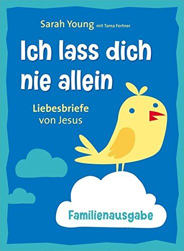 Sarah Young - Ich lass dich nie allein - Familienausgabe: Liebesbriefe von Jesus. - Preis vom 01.10.2026 17:08:56 h