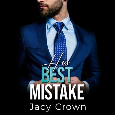 His Best Mistake: Baby Surprise vom Boss (Unexpected Love Stories) - Jacy Crown, Audio, 9783757609290