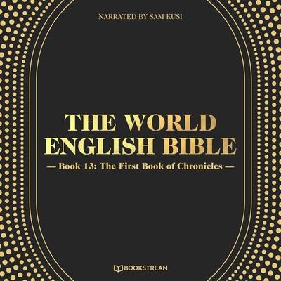 The World English Bible, Book 13: The First Book of Chronicles - Various Authors, Audio, 9783991358930