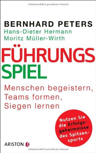 Bernhard Peters - Führungsspiel: Menschen begeistern, Teams formen, siegen lernen. Nutzen Sie die Erfolgsgeheimnisse des Spitzensports - Preis vom 30.09.2026 22:30:23 h