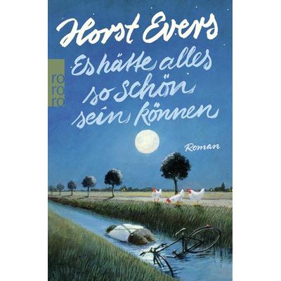 Es hätte alles so schön sein können, Taschenbuch von Horst Evers, Rowohlt Taschenbuch