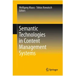 Semantic Technologies in Content Management Systems, Fachbücher von Tobias Kowatsch, Wolfgang Maass
