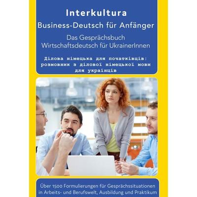 Das Konversationsbuch für Wirtschaftsdeutsch in der Arbeitswelt Deutsch-Ukrainisch, Paperback von Interkultura Verlag, Interkultura Verlag - Social