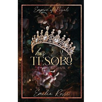His Tesoro, Taschenbuch von Emilia Rossi, Ingram Publishers Services