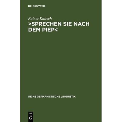 >Sprechen Sie nach dem Piep<; Gebundene Ausgabe von Rainer Knirsch, De Gruyter, 978-3-484-31260-9