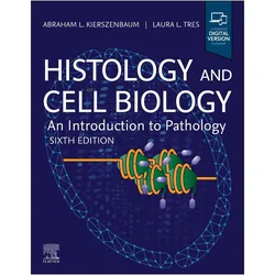 Histology and Cell Biology: An Introduction to Pathology, Fachbücher von Tres Laura, Kierszenbaum Abraham L.