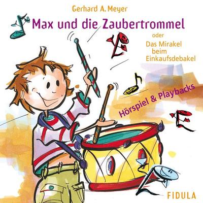 Max und die Zaubertrommel - Gerhard A. Meyer, Audio, 9783872268204