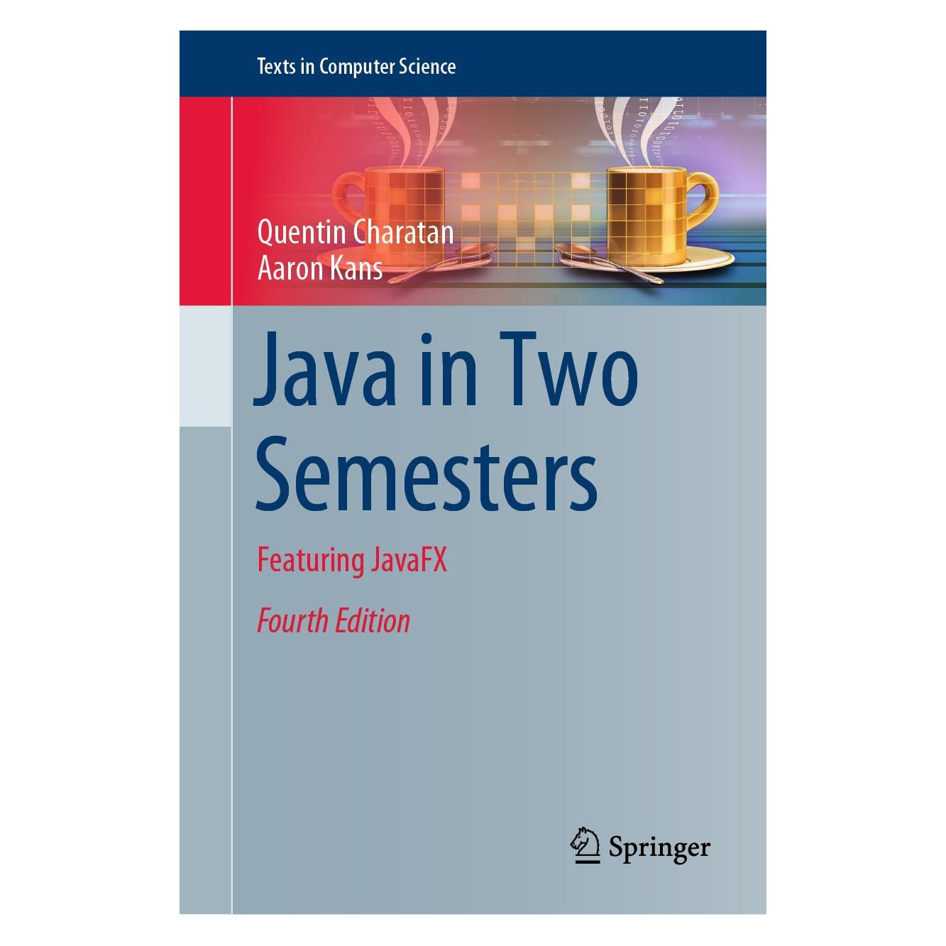 Springer Java in Two Semesters (Englisch, Hardcover, Aaron Kans, Quentin Charatan) (9783319994192)