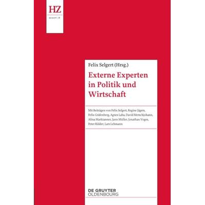 Externe Experten in Politik und Wirtschaft, Taschenbuch von , De Gruyter Oldenbourg, 978-3-11-069363-8