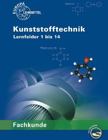 Hartmut Fritsche - Fachkunde Kunststofftechnik: Lernfelder 1 bis 14 - Preis vom 06.10.2026 07:26:00 h