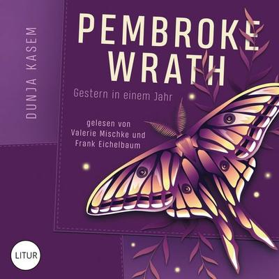 Pembroke Wrath - Gestern in einem Jahr (1/2) - Dunja Kasem, Audio, 4069828508958