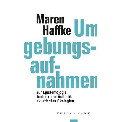 Umgebungsaufnahmen, Taschenbuch von Maren Haffke, Verlag Turia + Kant, 978-3-9851408-3-1