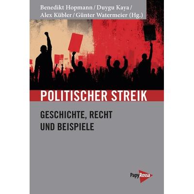 Politischer Streik, Taschenbuch von Günter Watermeier, PapyRossa Verlag, 978-3-89438-880-5