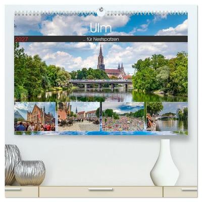 Ulm für Nestspatzen (hochwertiger Premium Wandkalender 2027 DIN A2 quer), Kunstdruck in Hochglanz