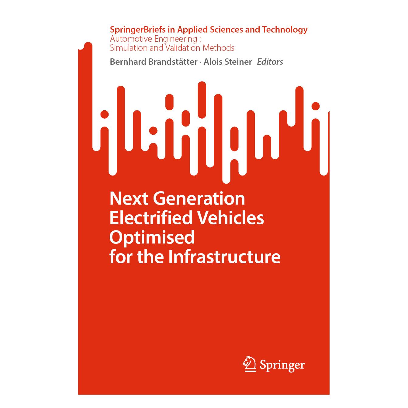 Springer Next Generation Electrified Vehicles Optimised for the Infrastructure (Englisch, Softcover, Alois Steiner, Bernhard Brandstätter) (56977071)