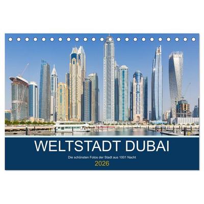 Weltstadt Dubai (Tischkalender 2026 DIN A5 quer), CALVENDO Monatskalender