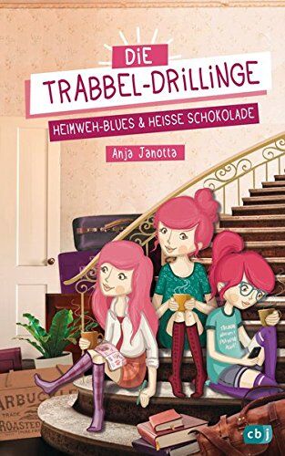 Anja Janotta - Die Trabbel-Drillinge - Heimweh-Blues und heiße Schokolade (Die Trabbel-Drillinge-Reihe, Band 1) - Preis vom 30.09.2026 22:30:23 h