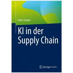 KI in der Supply Chain, Fachbücher von Heiko Ziegeler