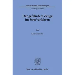Der gefährdete Zeuge im Strafverfahren., Fachbücher von Klaus Zacharias