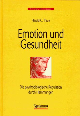 Traue, Harald C. - Emotion und Gesundheit: Die psychobiologische Regulation durch Hemmungen - Preis vom 30.09.2026 09:01:18 h
