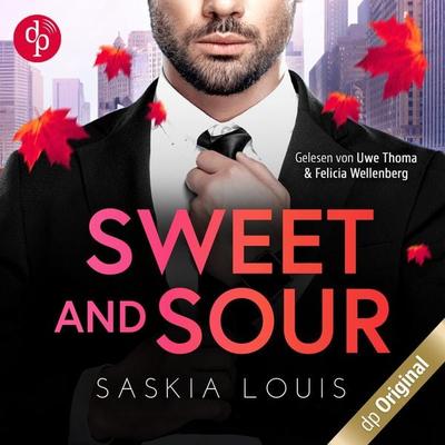 Sweet and Sour - Was sich hasst, das liebt sich - Saskia Louis, Audio, 9783987785153