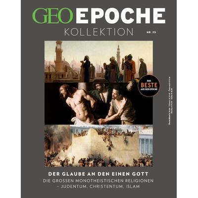 GEO Epoche KOLLEKTION / GEO Epoche KOLLEKTION 25/2021 Der Glaube an den einen Gott, Geheftet von Jens Schröder,Markus Wolff, Gruner + Jahr,