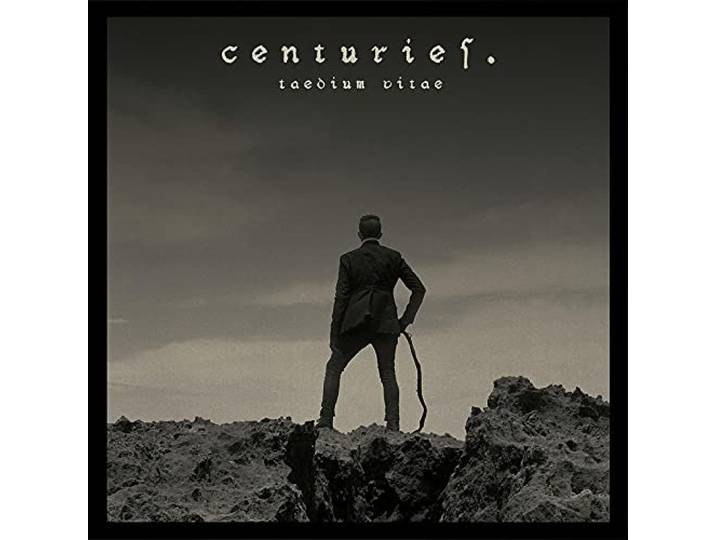 Centuries - Taedium Vitae