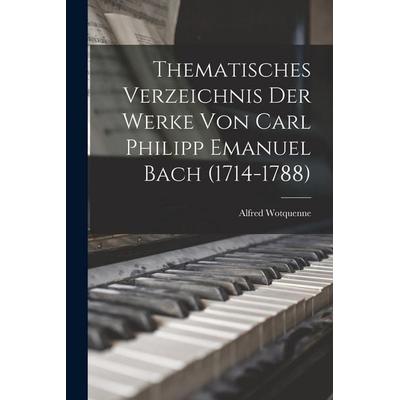 Thematisches Verzeichnis der Werke von Carl Philipp Emanuel Bach (1714-1788) -