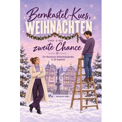 Bernkastel-Kues, Weihnachten und eine zweite Chance